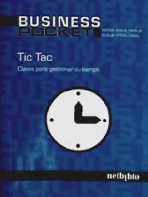 Tic Tac, claves para gestionar su tiempo: aprenda a gestionar su tiempo