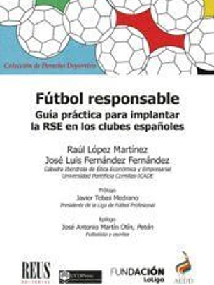 Fútbol responsable: Guía práctica para implantar la Responsabilidad Social Empresarial en los clubes españoles