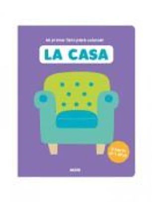 Mi primer libro para colorear, la casa