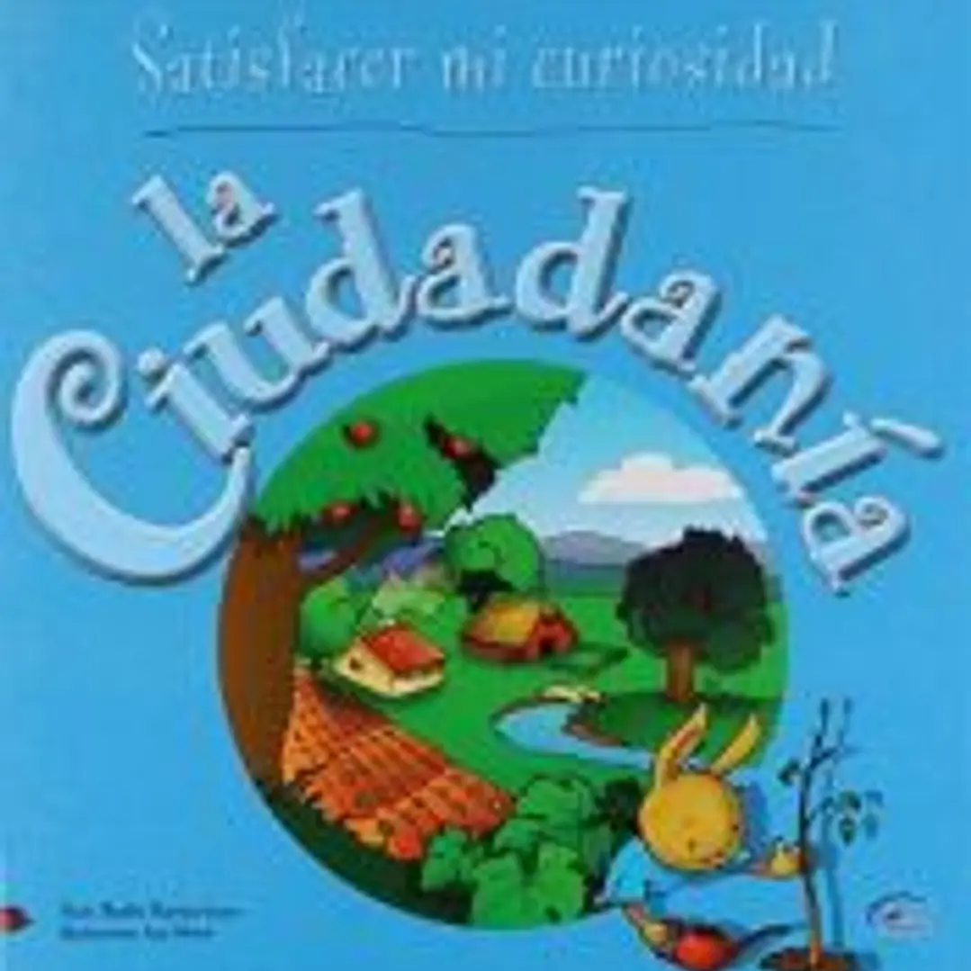 LA CIUDADANIA (SATISFACER MI CURIOSIDAD) 1