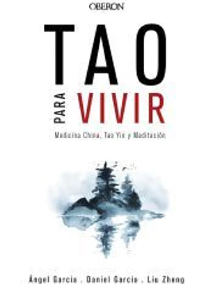 Tao para vivir. Medicina China, Tao Yin y Meditación