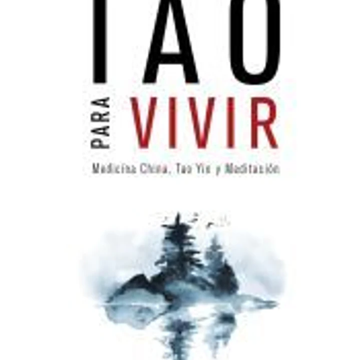 Tao para vivir. Medicina China, Tao Yin y Meditación 1