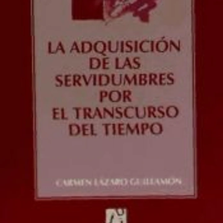 La adquisición de las servidumbres por el transcurso del tiempo 1