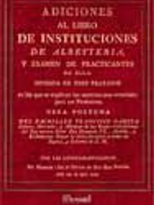 Facsímil: Adiciones al libro de instituciones de albeyteria, y examen de practicantes de ella