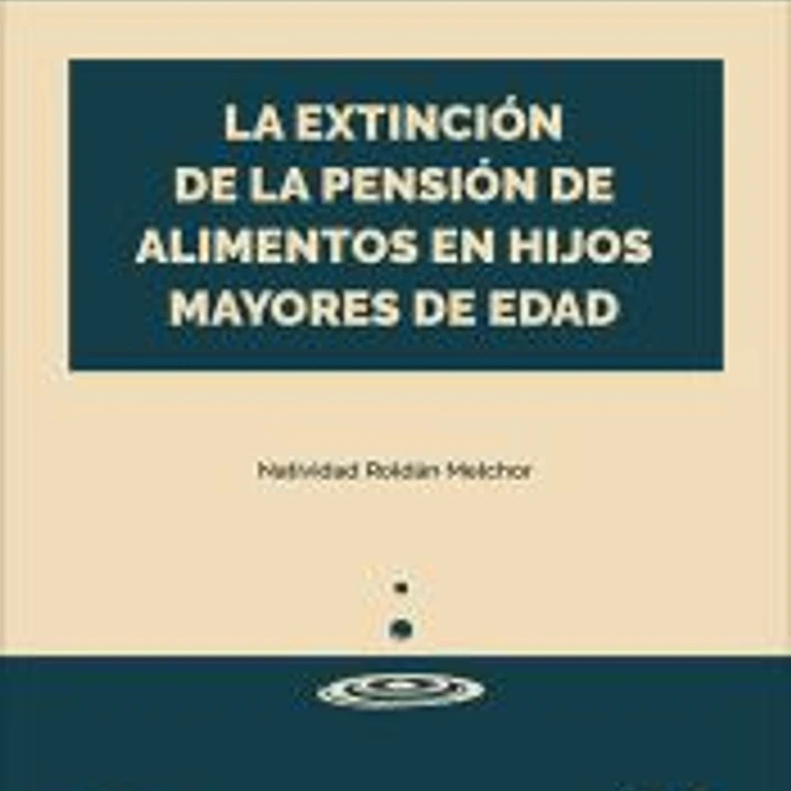 La extinción de la pensión de alimentos en hijos mayores de edad 1