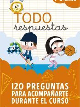 Todo respuestas. 120 preguntas para acompañarte durante el curso