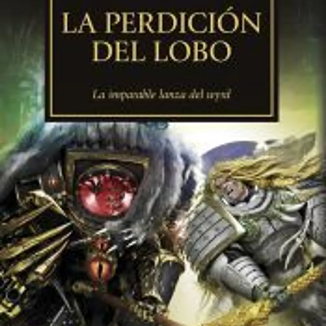 The Horus Heresy nº 49/54 La perdición del lobo 1