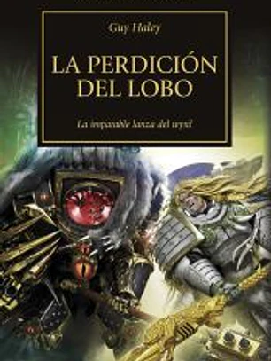 The Horus Heresy nº 49/54 La perdición del lobo