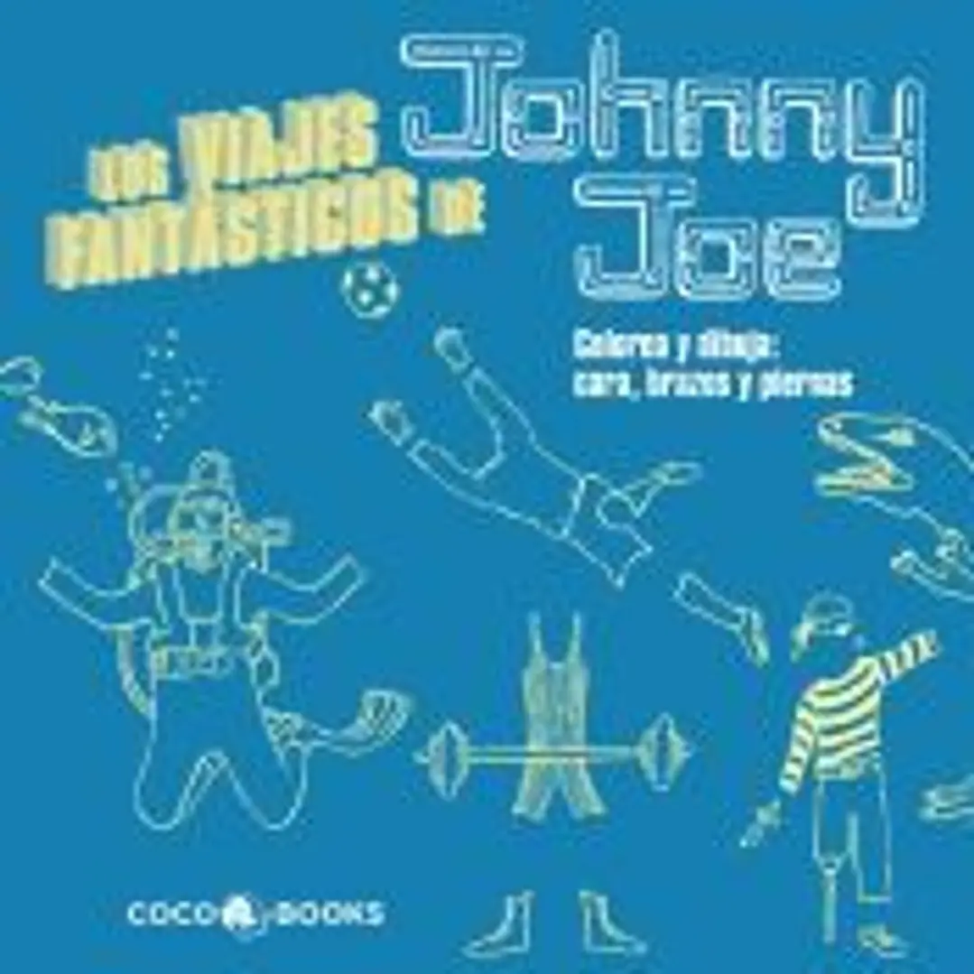 Los Viajes Fantásticos de Johnny Joe : Colorea y dibuja cara, brazos y piernas 1