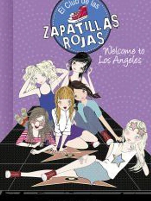 Welcome to Los Angeles! (Serie El Club de las Zapatillas Rojas 15)