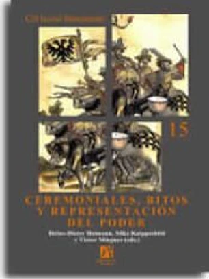 Ceremoniales, ritos y representación del poder