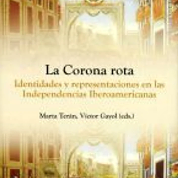 CORONA ROTA, LA. IDENTIDADES Y REPRESENTACIONES EN LAS 1