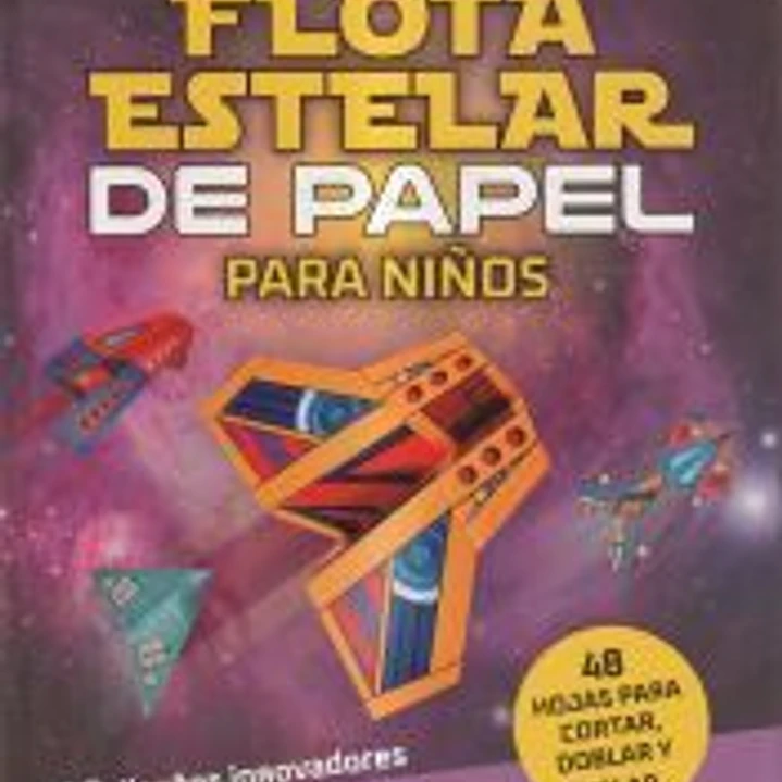 Flota Estelar de Papel para Niños: 12 Diseños Innovadores para Reproducir 1