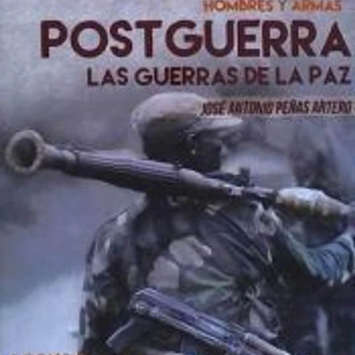 Hombres y Armas: Postguerra 1