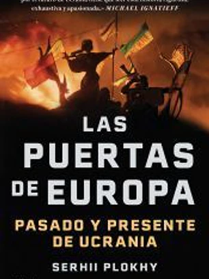 LAS PUERTAS DE EUROPA: PASADO Y PRESENTE DE UCRANIA