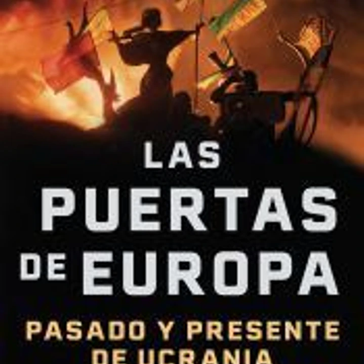 LAS PUERTAS DE EUROPA: PASADO Y PRESENTE DE UCRANIA 1