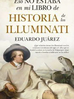 Eso no estaba en mi libro de historia de los Illuminati