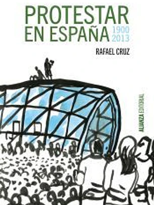 Protestar en España, 1900-2013