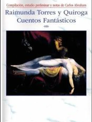 Cuentos Fantásticos Torres y Quiroga: de Raimunda Torres y Quiroga