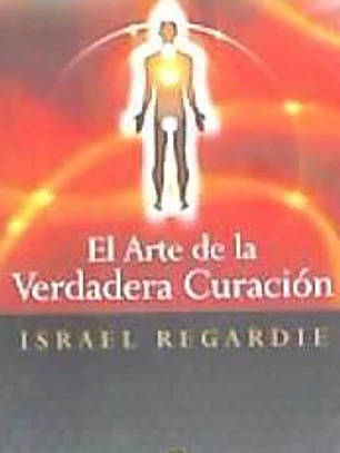 ARTE DE LA VERDADERA CURACION, EL (N.E)