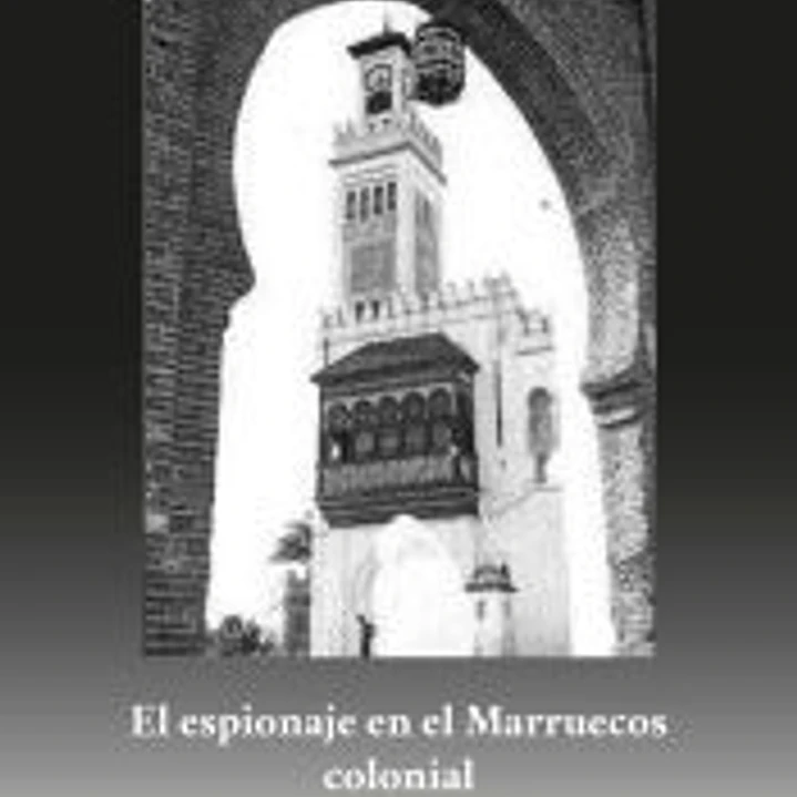 El espionaje en el Marruecos colonial 1