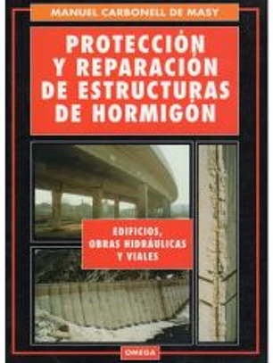 PROTECCIÓN Y REPARACIÓN DE ESTRUCTURAS DE HORMIGÓN