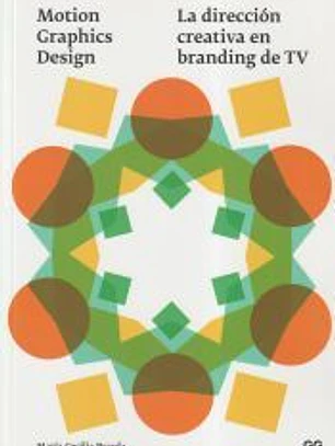 Motion graphics design - La dirección creativa en branding televisivo