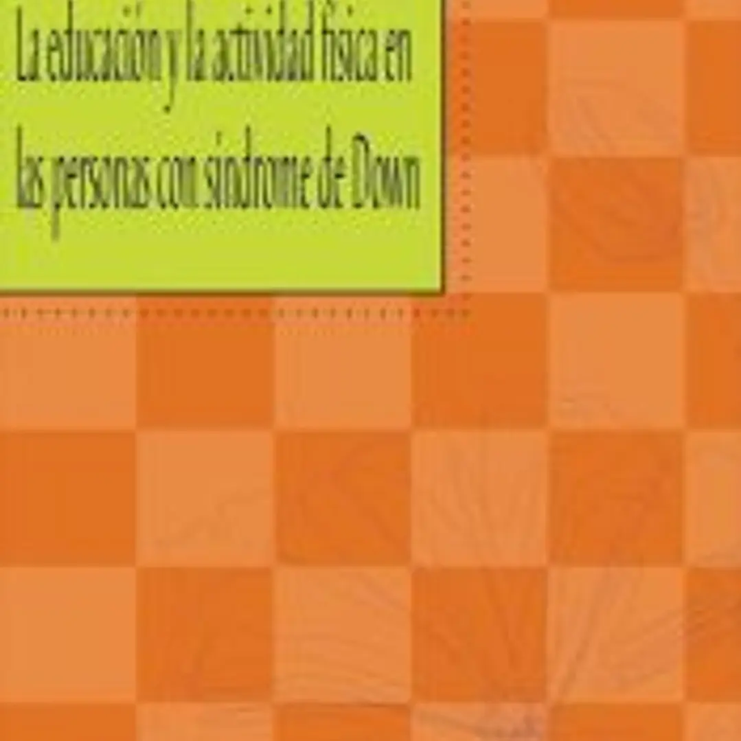 La educación y la actividad física en las personas con síndrome de Down 1