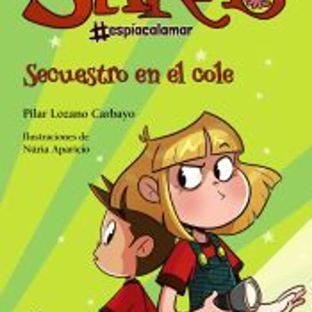 Sara #espíacalamar, 3. Secuestro en el cole 1