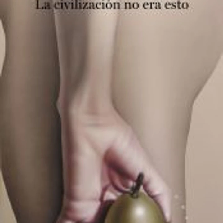 La civilización no era esto 1