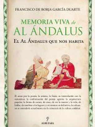 Memoria viva de Al Ándalus