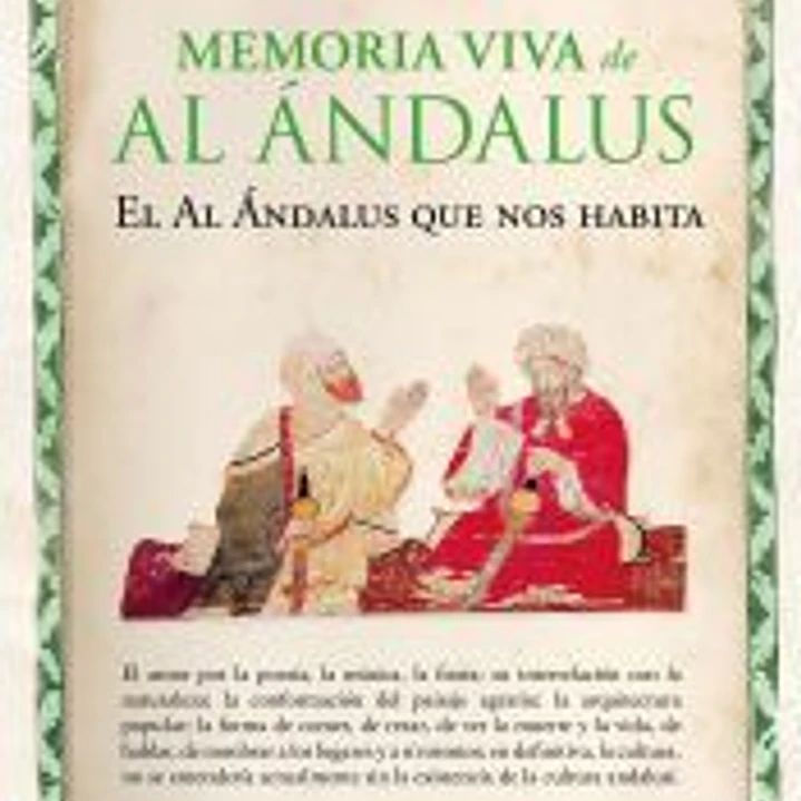 Memoria viva de Al Ándalus 1
