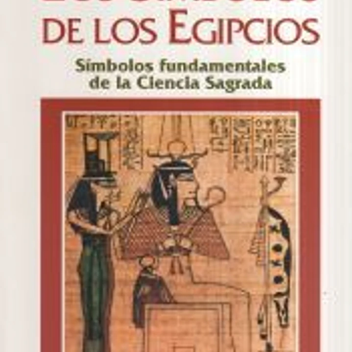 SíMBOLOS DE LOS EGIPCIOS, LOS 1