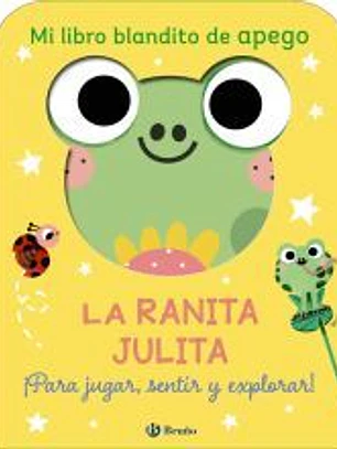 Mi libro blandito de apego. La ranita Julita