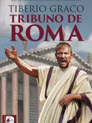 Tiberio Graco. Tribuno de Roma