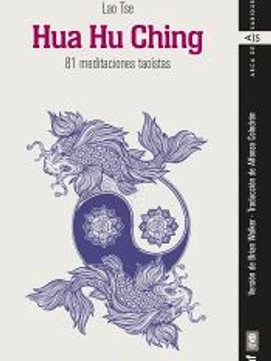Hua Hu Ching: 81 meditaciones taoístas