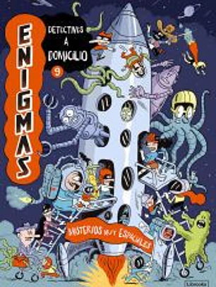 Enigmas. Detectives a domicilio 9. Misterios muy espaciales