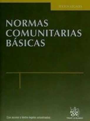 Normas comunitarias básicas 1ª Ed. 2012