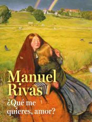 ¿Qué me quieres, amor?