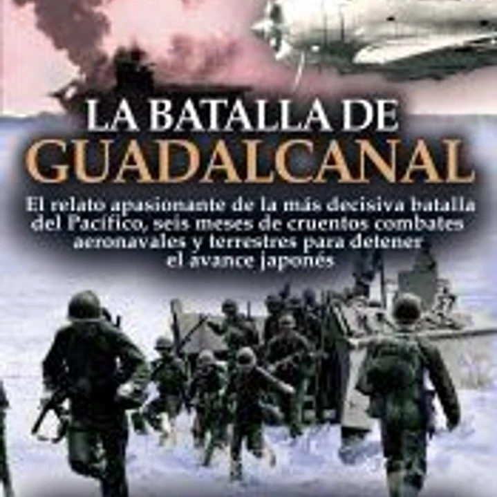 LA BATALLA DEL GUADALCANAL 1