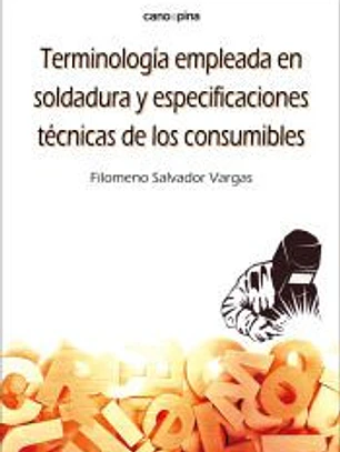 TERMINOLOGIA EMPLEADA EN SOLDADURA Y ESPECIFICACIONES TECNICAS