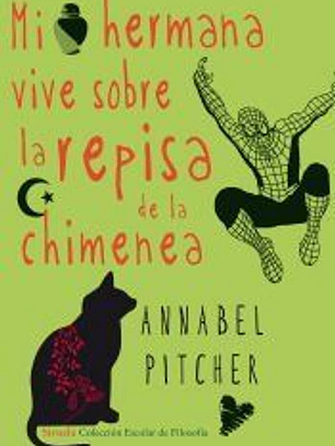 Mi hermana vive sobre la repisa de la chimenea