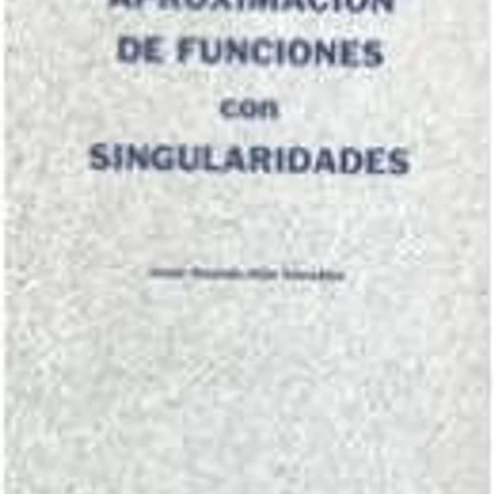 Aproximación de funciones con singularidades 1
