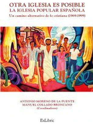 OTRA IGLESIA ES POSIBLE. LA IGLESIA POPULAR ESPAÑOLA