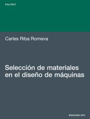 Selección de materiales en el diseño de máquinas