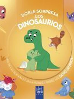 Doble sorpresa. Los dinosaurios