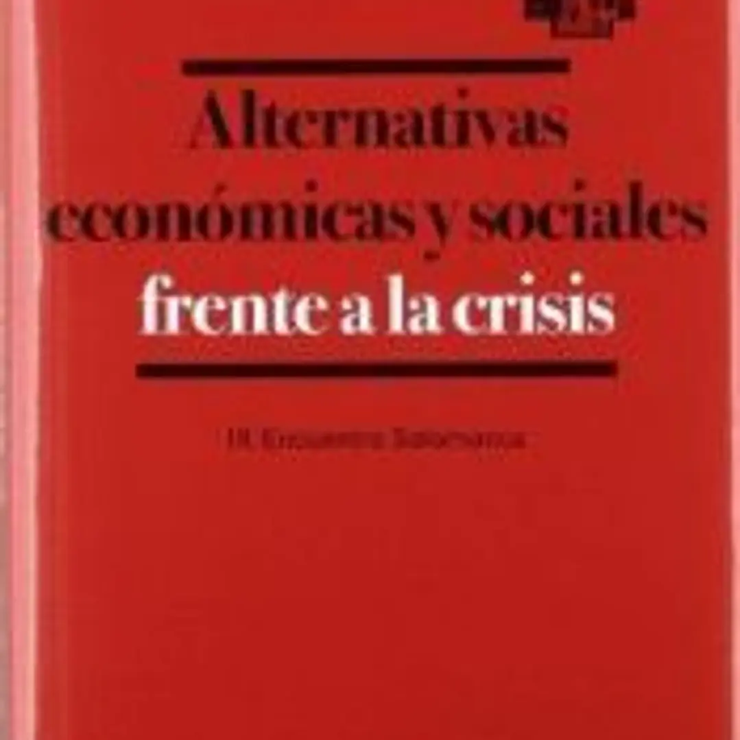 Alternativas económicas y sociales frente a la crisis 1
