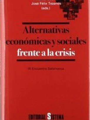 Alternativas económicas y sociales frente a la crisis