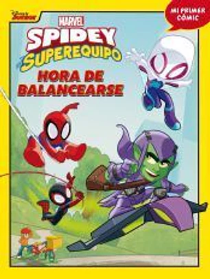 Spidey y su superequipo. Hora de balancearse