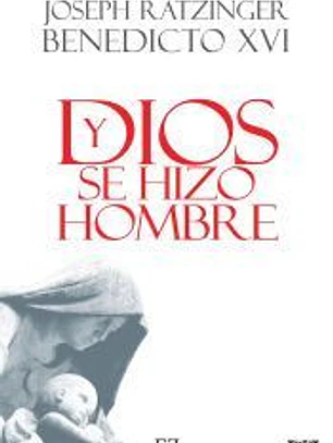 Y Dios se hizo hombre